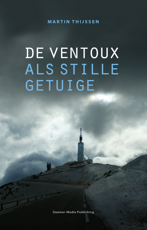 De Ventoux als stille getuige - de derde misdaadroman van Martin Thijssen